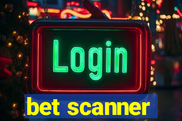 bet scanner